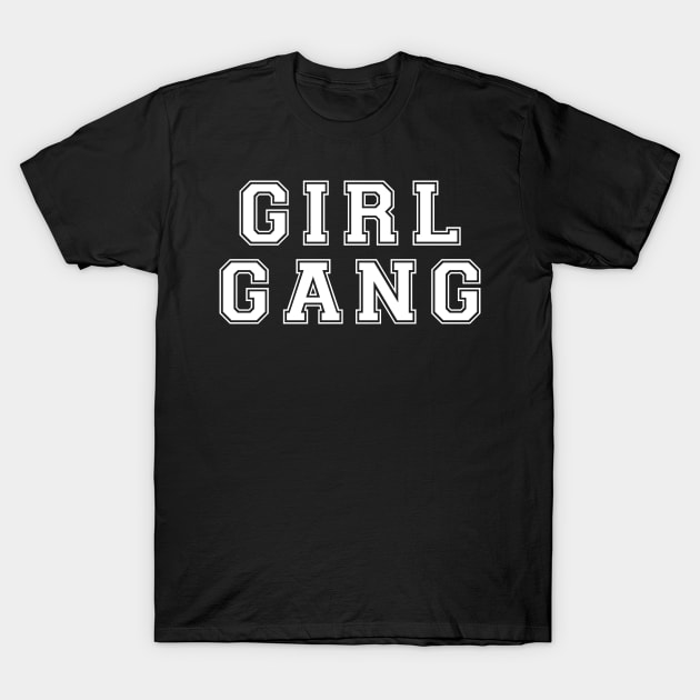 Girl Gang T-Shirt by CityNoir